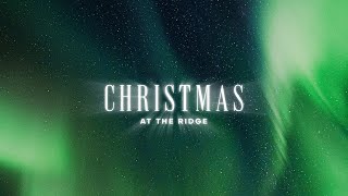 Christmas at The Ridge Online | Full Service