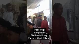 Pagi-Pagi Menghadiri Walimatul Ursy, Acara Akad Nikah #psikologimenjawab