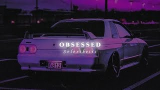 Obsessed [ Gaddiyan Uchiyan Rakhiyan ]Riar Saab | Slowed + Reverb | 𝐒𝐨𝐥𝐨𝐬𝐭𝐡𝐞𝐭𝐢𝐜