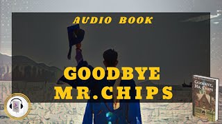 Goodbye Mr. Chips by James Hilton || Full Audiobook