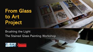 Program 1 @ From Glass to Art Project - Brushing the Light : The Stained Glass Painting Workshop