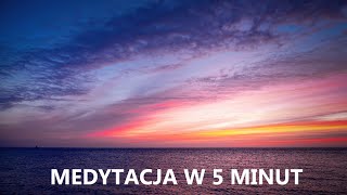 MEDYTACJA W 5 MINUT poranna lub na sen | Medytacja na stres dla początkujących, prowadzona