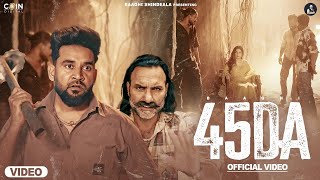 New Punjabi Songs 2025 | 45 DA (Official Video) Baaghi | Latest Punjabi Songs 2025