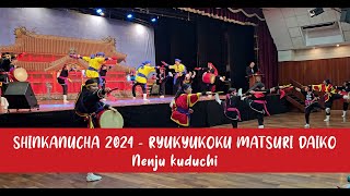 SHINKANUCHA 2024 - RYUKYUKOKU MATSURI DAIKO Nenju kuduchi