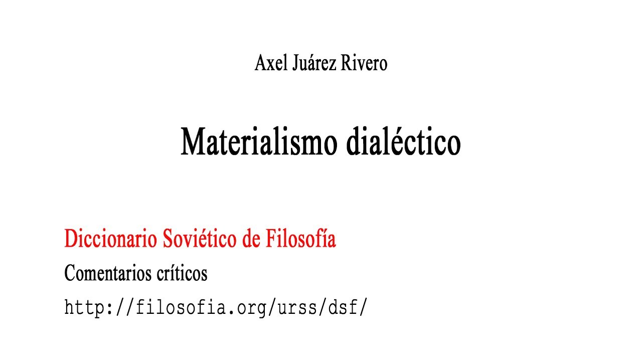 Materialismo Dialéctico Axel Juárez Youtube