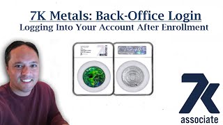 7k Metals with Chris | Back-Office Login | Logging in to Your Account after Enrollment