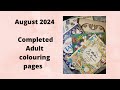 August 2024 completed adult colouring pages