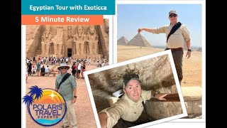 Egypt Tour with Exoticca 5 Minute Review