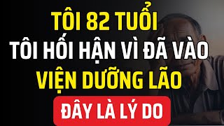 Tại Sao Tôi Hối Hận Khi Vào VIỆN DƯỠNG LÃO?. 6 Hối Tiếc Lớn Nhất Khi Bước Vào