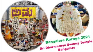 Bangalore Karaga 2021 🙏 Sri Dharmaraya Swamy Temple 🙏 ಶ್ರೀ ಧರ್ಮರಾಯ ಸ್ವಾಮಿ ದೇವಾಲಯ ❤ ಕರಗ ಬೆಂಗಳೂರು 2021