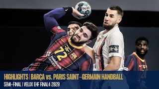 Barça vs. Paris Saint-Germain Handball | Highlights | VELUX EHF FINAL4 2020