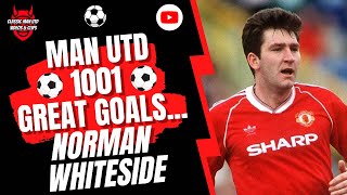 Man Utd 1001 Great Goals - Norman Whiteside