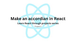 Make an Accordion in React | Learn React through projects | Project 1