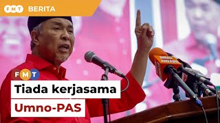 'Jangan harap' kerjasama Umno-PAS selagi ada Hadi, kata Zahid