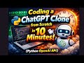 Coding a ChatGPT clone from Scratch in 10 Minutes (Python OpenAI API)