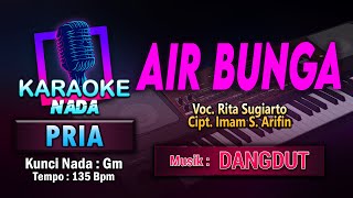 Air Bunga Karaoke Nada Pria / Cowok | Lagu Dangdut | Rita Sugiarto Cipt. Imam S. Arifn