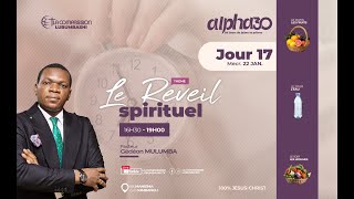 BIENVENU (ES) | A ALPHA 30 2K25 | JOUR 17 | LE REVEIL SPIRITUEL | Pasteur GEDEON MULUMBA