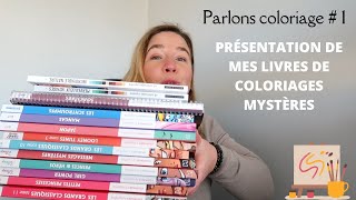 Parlons coloriage : #1 Presentation de mes livres de coloriage mystère