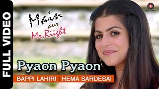 Pyaon Pyaon Full Video | Main Aur Mr. Riight | Shenaz Treasury & Barun Sobti