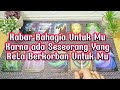 Kabar Bahagia Untuk Mu ..Karna ada Seseorang Yang ReLa Berkorban Untuk Mu ❣️