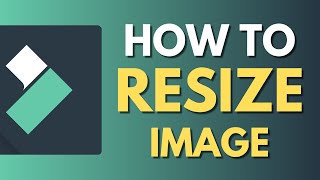 How To Resize Image in Filmora | Change Framing Easy | Wondershare Filmora Tutorial