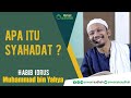 Apa itu Syahadat ? | Habib Idrus bin Yahya