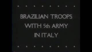 WWII: Brazilian Troops in Italy 1944