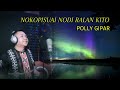 NOKOPISUAI NODI RALAN KITO (OFFICIAL SONG)