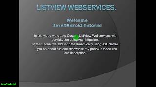 Part-1 ListView web services in android with JAVA SERVLET,JSON using Asynchronous Http Client.