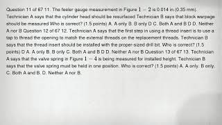 Question 11 of 67 11. The feeler gauge measurement in Figure 1-2 is 0.014 in.(0.35 mm). Technician A