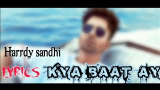Kya baat ay lyrics || harrdy sandhu || kya baat ay full video song