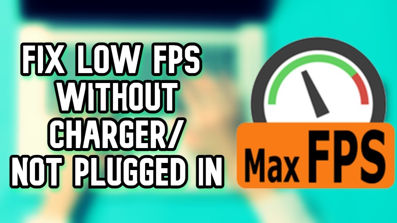 Fix Low Fps While Laptop NOT Charging | High Fps On Battery Power ...