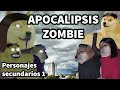 APOCALIPSIS ZOMBIE con derecho / Personajes Secundarios # 1