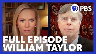 William Taylor | Full Episode 3.11.22 | Firing Line with Margaret Hoover | PBS