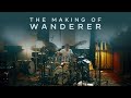 THE INTERSPHERE - The Making of 'Wanderer'