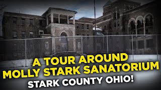 A Tour Around Molly Stark Sanatorium, Stark County Ohio!