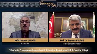 İftar Sevinci - Prof. Dr. Sadettin HÜLAGÜ (Pandemide Eğitim ve Sağlık Çalışmaları)