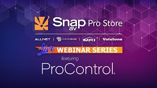 SnapAV Pro Store Training: Pro Control