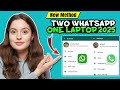 How To Use Two WhatsApp Accounts On Same Laptop 2025 | Full Guide