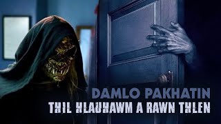 DAMLO INENTIR PA PAKHATIN ENG THIL NGE A RAWN THLEN? [MOVIE RECAP MIZO]