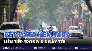 Rét đậm kèm mưa liên tiếp trong 3 ngày tới - VNA