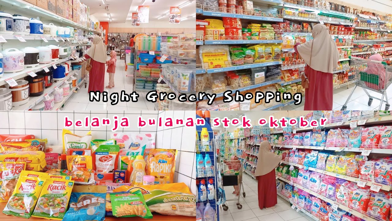 Night Grocery Shopping 🛒 Belanja Bulanan Stok Oktober 🌼 # ...