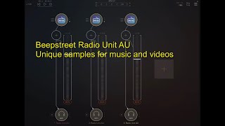 Using Beepstreets Radio Unit AUv3 to make unique samples