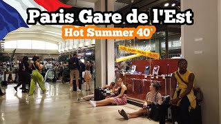 Paris, France |🇫🇷| Gare de l'Est 4K - 🔥 Hot Summer