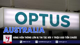 Hãng viễn thông lớn của Australia bị tin tặc đòi 1 triệu USD tiền chuộc - VNEWS