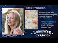 LlewellynCon 2023: Kris Franken Presents Discover Your Wild and Authentic Purpose Through Nature