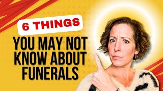 6 Things You May Not Know About Funerals