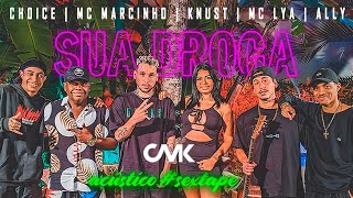 CMK Acústico #Sextape - Sua Droga - Knust | Ally | MC Lya | Choice | MC Marcinho