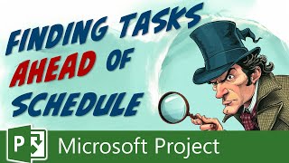 Find Ahead of Schedule Tasks