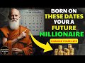 DON'T SKIP: If You BORN ON THESE DATES YOU'RE A FUTURE MILLIONAIRE | Buddhism in English